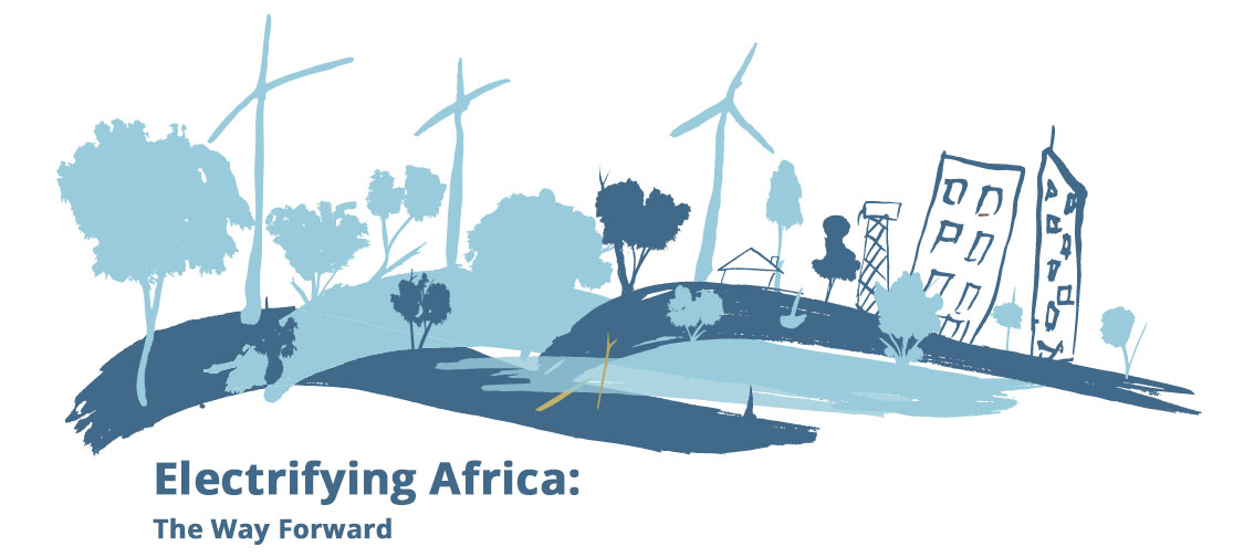 Electrifying Africa: The Way Forward